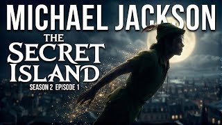 S2E1 | Michael Jackson: The Secret Island