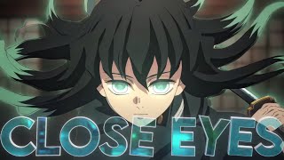 Muichiro - Close Eyes Editamv Quick