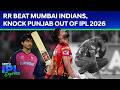 RR VS MI Match Highlights | Rajasthan Royals Beat Mumbai Indians, Knock Punjab Kings Out Of IPL 2026