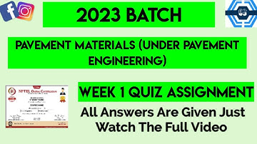 Pavement Materials (Under Pavement Engineering) Week 1 Quiz Assignment Solution | NPTEL 2023 |