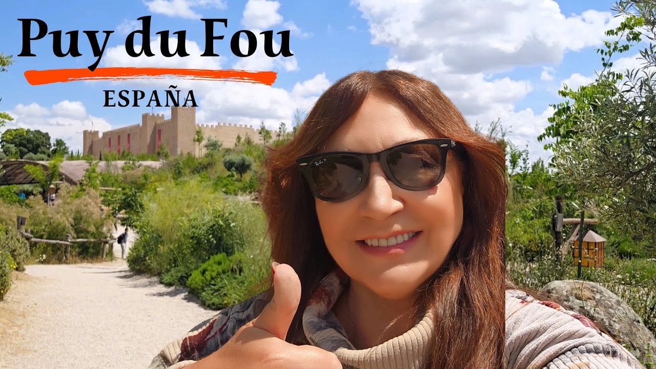 PUY DU FOU ESPAÑA - TOLEDO - Cómo organizar tu visita