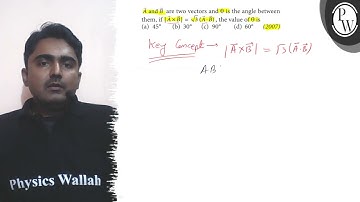 \( \vec{A} \) and \( \vec{B} \) are two vectors and \( \theta \) is...
