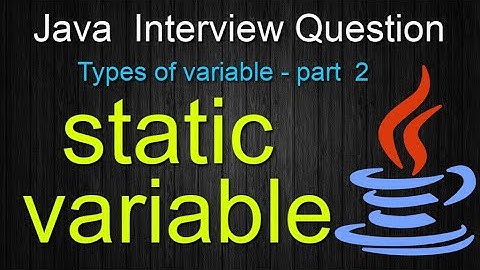 what are static variables in java || types of variables in java || Java Interview Questions