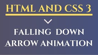 HTML AND CSS 3 FALLING DOWN ARROW ANIMATION[with source code] | HTML And CSS Animations