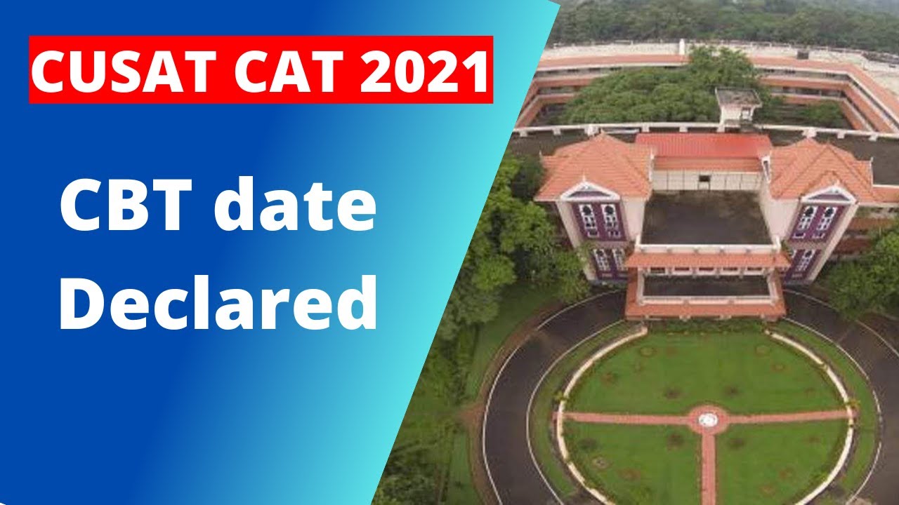 CUSAT CAT 2021/Computer Based Test CBT date  announced/cusat admission 2021 malayalam/cusat cat 2021