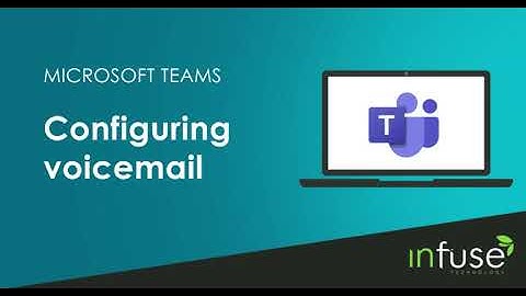 Microsoft Teams | Configuring voicemail
