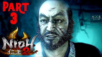 NIOH 2 Part 3 Gameplay Walkthrough FULL GAME (No Commentary)