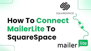 How to Connect MailerLite to SquareSpace (Easily)