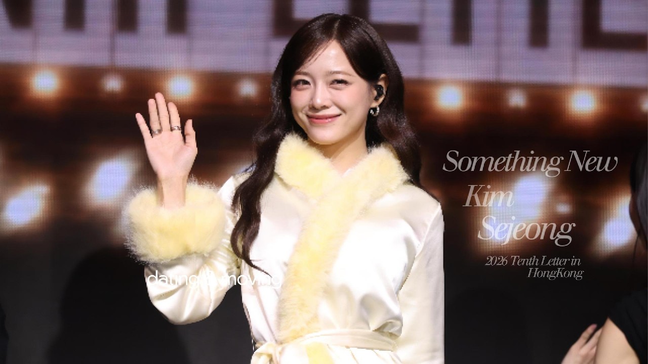 2026 KIM SEJEONG FAN CONCERT 열 번째 편지 To Hong Kong opening ~ Something new