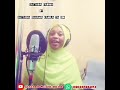 Sabuwar Qasidar Sayyada Rahama Khamila Ta Sidi Maifitowa Kenan Sabuwar Qasidar Sayyada Rahama Khamila Ta Sidi Maifitowa Kenan