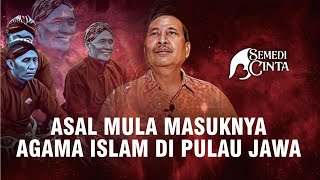 ASAL MULA MASUKNYA AGAMA ISLAM DI PULAU JAWA - PAK CHODJIM