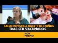 ¿QUÉ PASÓ? Salud investiga muerte de 3 niños tras ser vacunados en Honduras: Esto sabemos