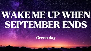 Green Day - Wake Me Up When September Ends (SongLyrics)