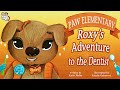 Roxys adventure to the dentist by katie melko  kids books read aloud  be brave at the dentist