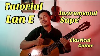 Tutorial Lan E Sape39 Aransemen Classical Guitar Instrumental Musik Sape39 Populer Borneo