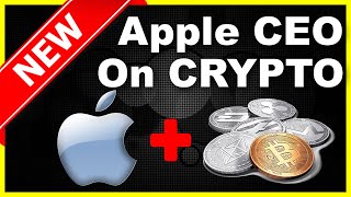 Apple CEO Tim Cook&#39;s New Thoughts on CRYPTO!! What Does This Mean!?