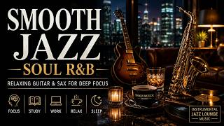 Smooth Jazz & Soul R&B – Cozy Café Jazz with Warm Guitar & Smooth