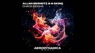 Alan Berndtz & N-SKing - Chaos Reigns (Extended Mix)