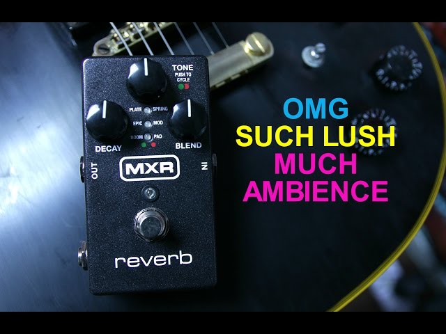 BEAUTIFUL REVERB TONES: MXR M300 Reverb - YouTube