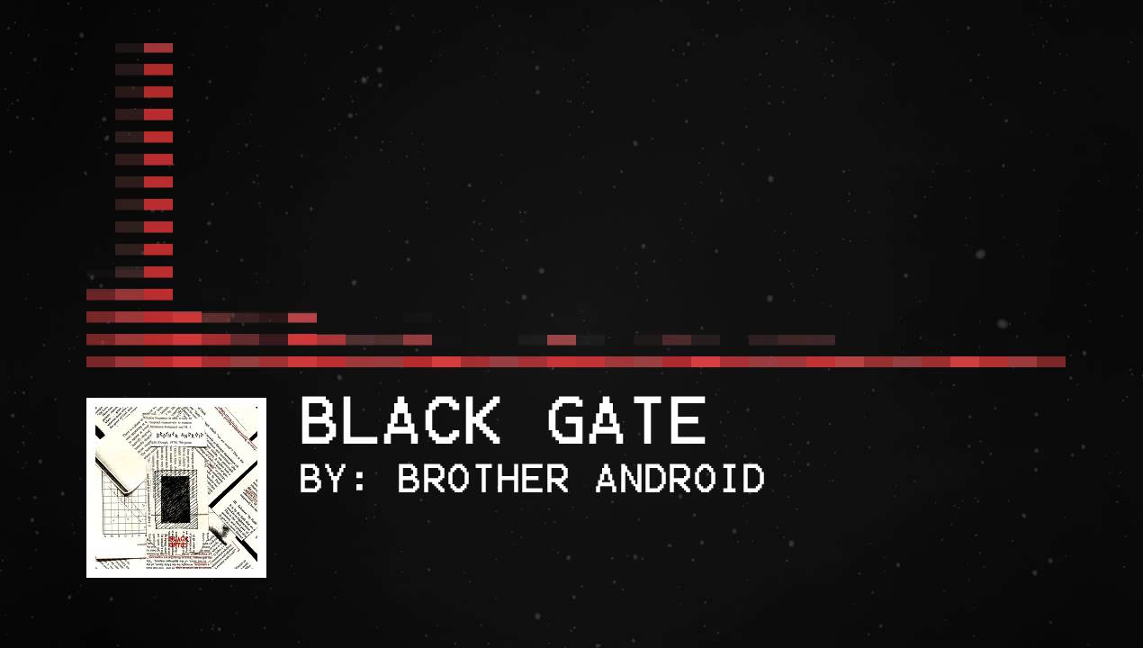 YouTube에서 Brother Android - Black Gate 보기 YouTube에서 Brother Android - Black Gate 보기