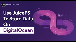How To Use JuiceFS To Store Data On DigitalOcean | #programming