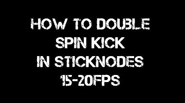 TUTORIAL#2|How to double spin kick|Sticknodes