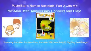 PastelStar's Namco Nostalgia Part 2! Playing the 35th Anniversary Connect and Play!