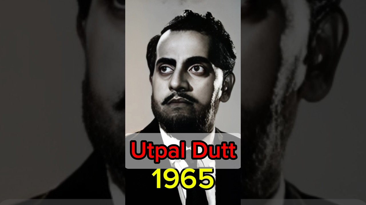 Utpal Dutt💯✅ (1929-1993) Age transformation 