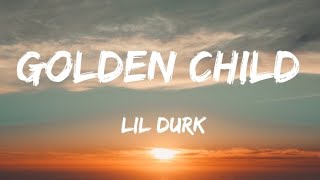 Lil Durk - Golden Child (Lyrics)