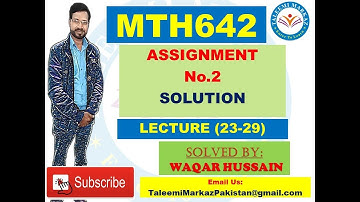 MTH642 Assignment no 2 solution By Taleemi Markaz