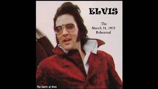 ELVIS  'The March 31, 1972 Rehearsal'  (NEW sound)  TSOE 2018