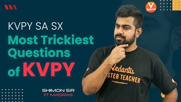 Most Trickiest Questions of KVPY | KVPY SA & KVPY SX 2021 | Vedantu JEE Enthuse English | Shimon Sir