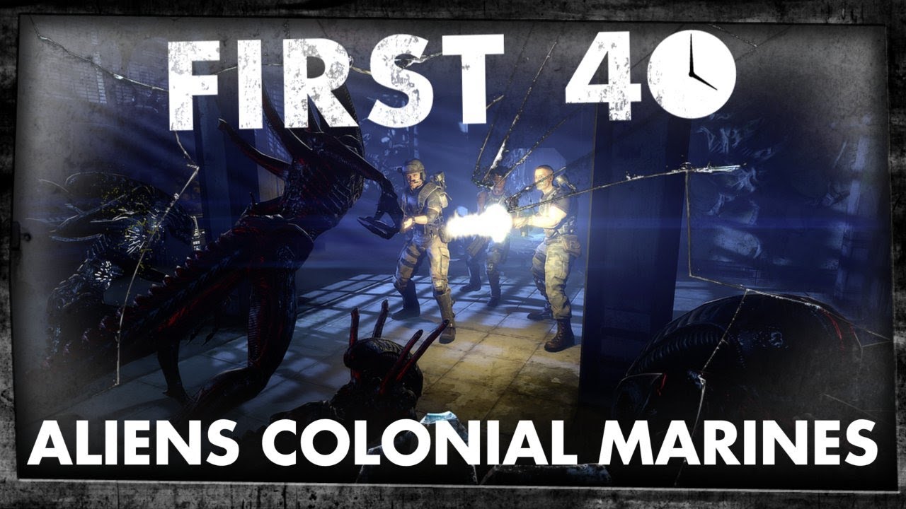 First 40 – Aliens Colonial Marines