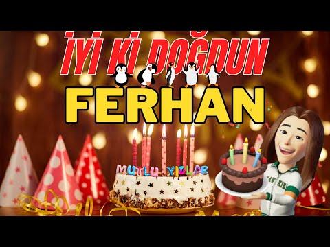 FERHAN İyi ki doğdun - Ferhan İsme Özel Doğum Günü Şarkısı