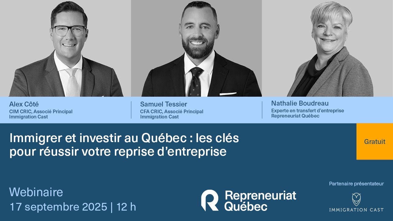 Webinaire | Immigrer et investir au Québec : les clés pour réussir ...