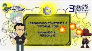 Animando al Personaje - Aprendiendo Construct 2 T-08 #CNV3