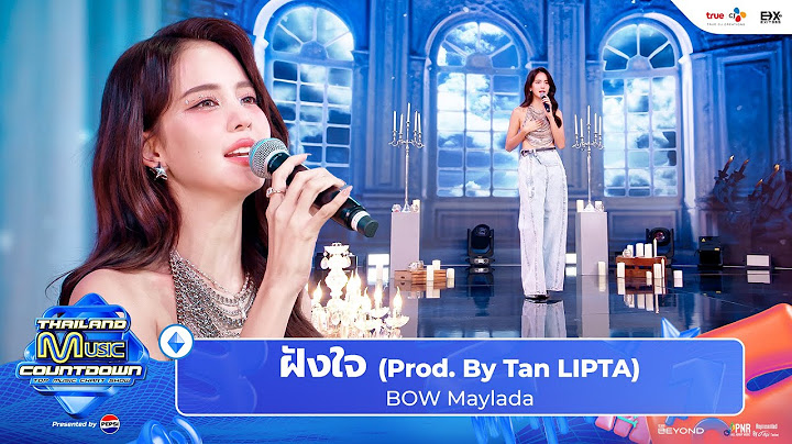 BOW Maylada - ฝังใจ (Prod. By Tan LIPTA) | Thailand Music Countdown EP.18 8 Sep 2024