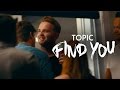 Topic  find you feat jake reese official 4k