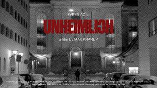 UNHEIMLICH [Danish] (SHORT FILM) - w. English subtitles