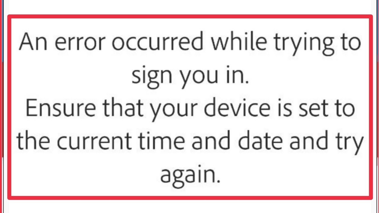 Adobe Scan Fix An error occurred while trying to Sign you in Ensure ...