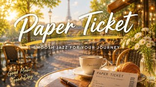 Paper Ticket | Smooth Jazz for Your Day ☕ screenshot 5