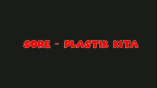 sore - plastik kita | lirik