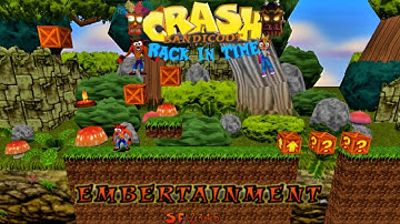 Crash Bandicoot - Back In Time Fan Game: Custom Level: Embertainment By SF12345