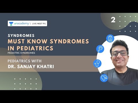 Syndromes | Must know Syndromes in Pediatrics | Dr. Sanjay Khatri