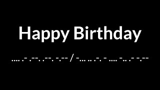 Happy Birthday in Morse Code