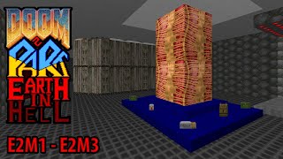 Doom: Part 2 - Earth In Hell [UV] - E2M1-E2M3