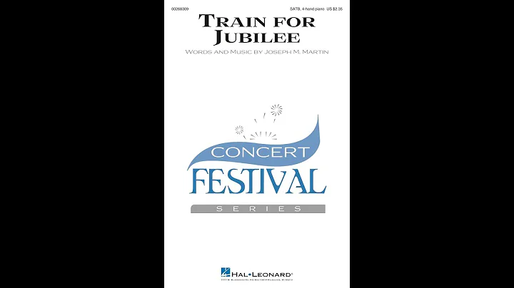 TRAIN FOR JUBILEE (SATB Choir) - Joseph M. Martin