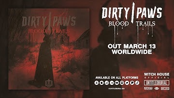 DIЯTY|PΔWS — Blood Trails (New Album Teaser)