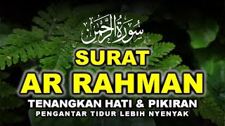 Bacaan Al Quran Pengantar Tidur Surat Ar Rahman Merdu Penenang Hati & Pikiran
