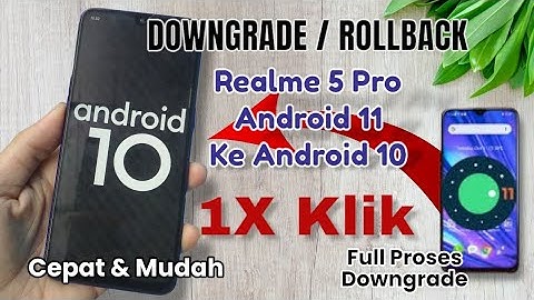 HANYA 1X KLIK ? Downgrade Realme 5 Pro Android 11 ke Android 10 | Realme 5 Pro RMX1971 Downgrade